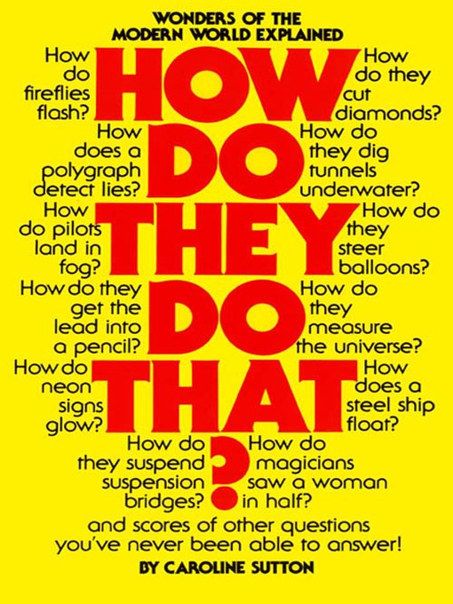Title details for How Do They Do That? by Caroline Sutton - Available